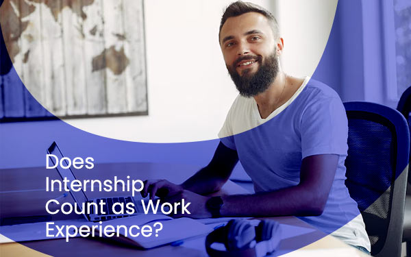 Does Internship Count As Work Experience 